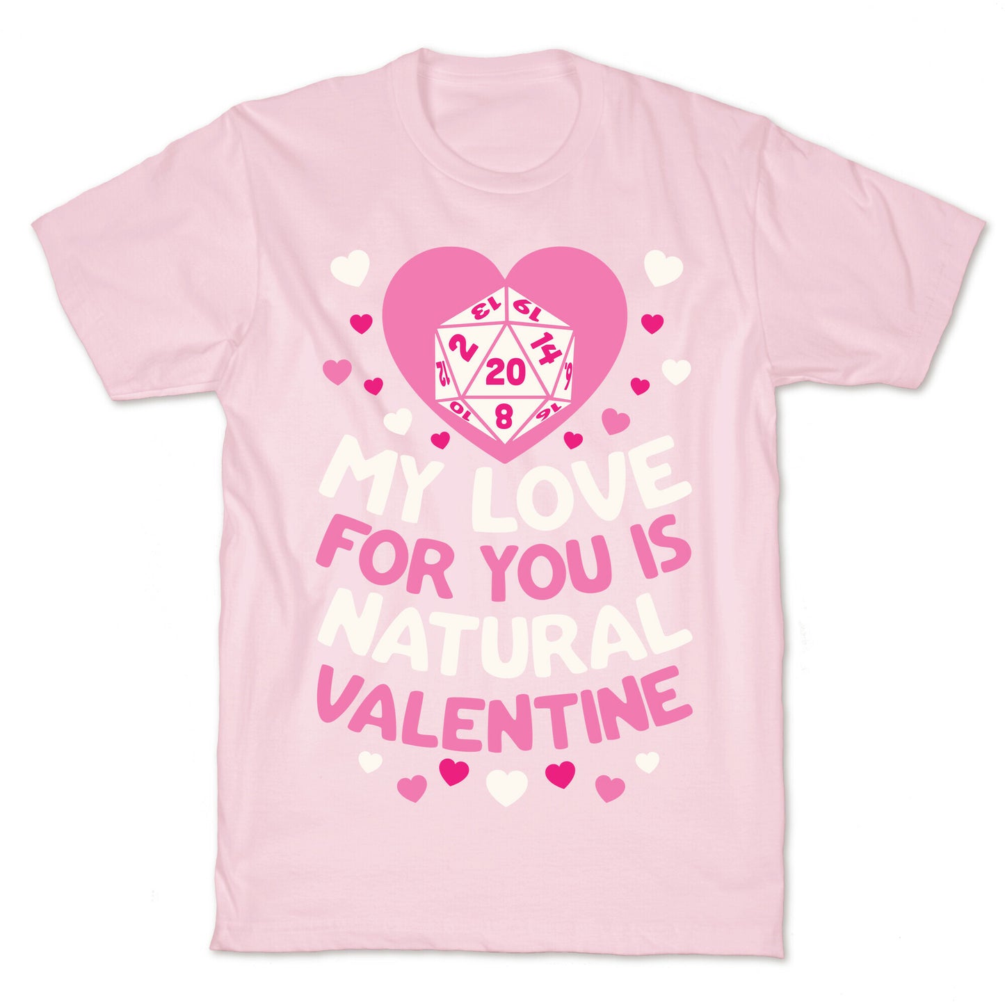 My Love For You Is Natural, Valentine T-Shirt