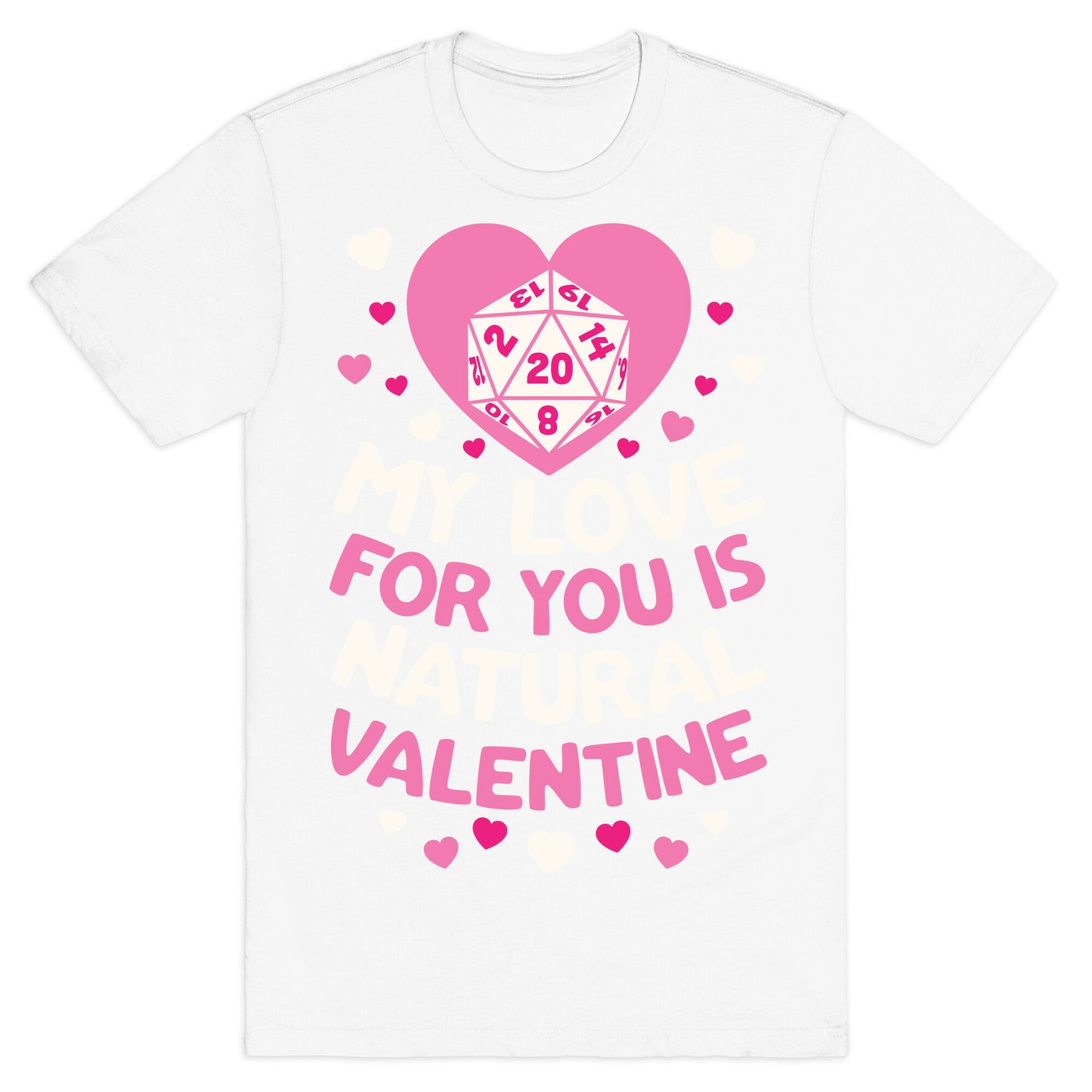 My Love For You Is Natural, Valentine T-Shirt