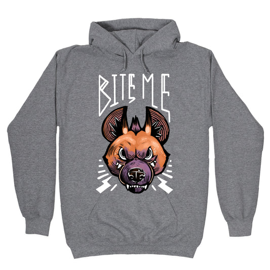 Bite Me- Hyena Hoodie