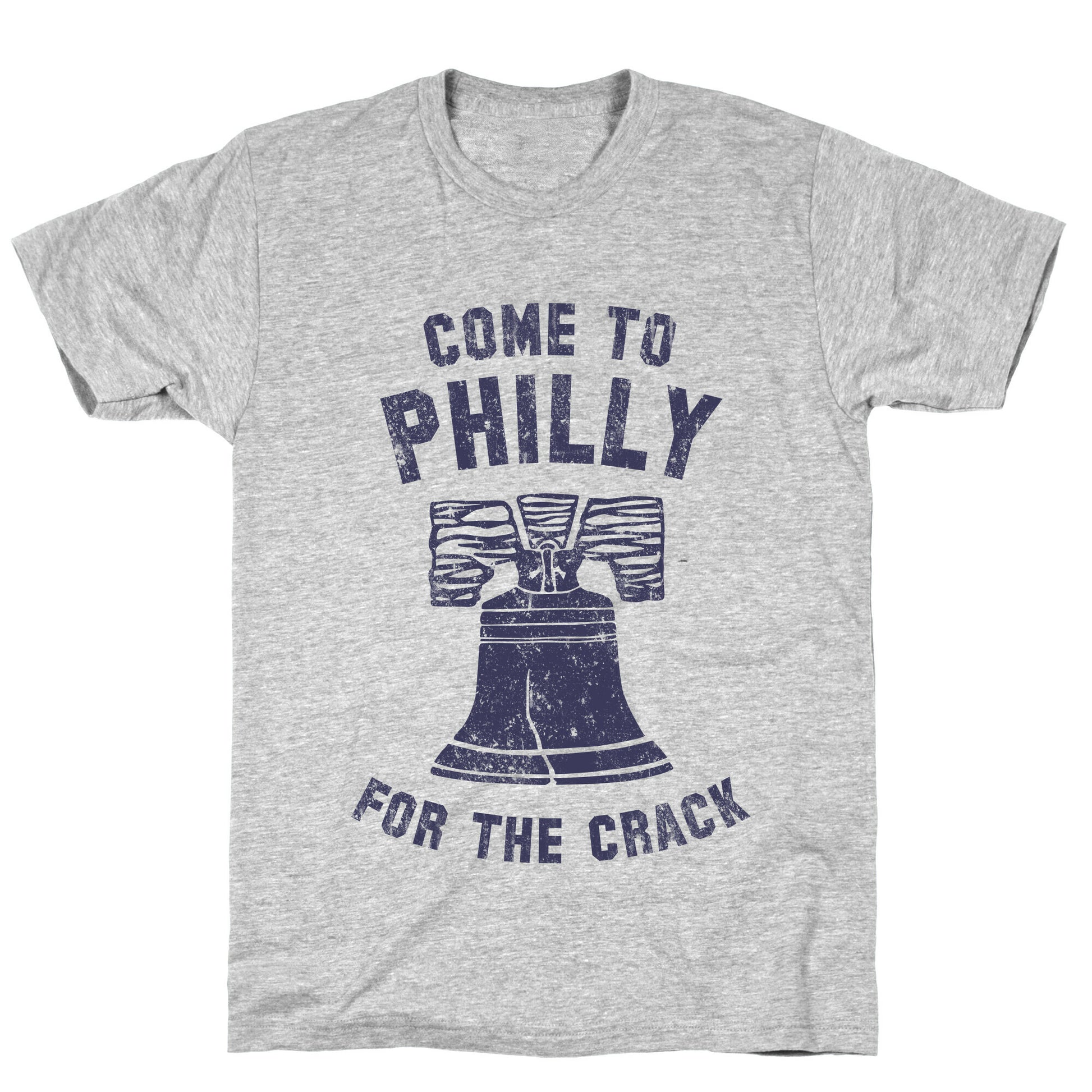 Come to Philly for the Crack (Vintage) T-Shirt