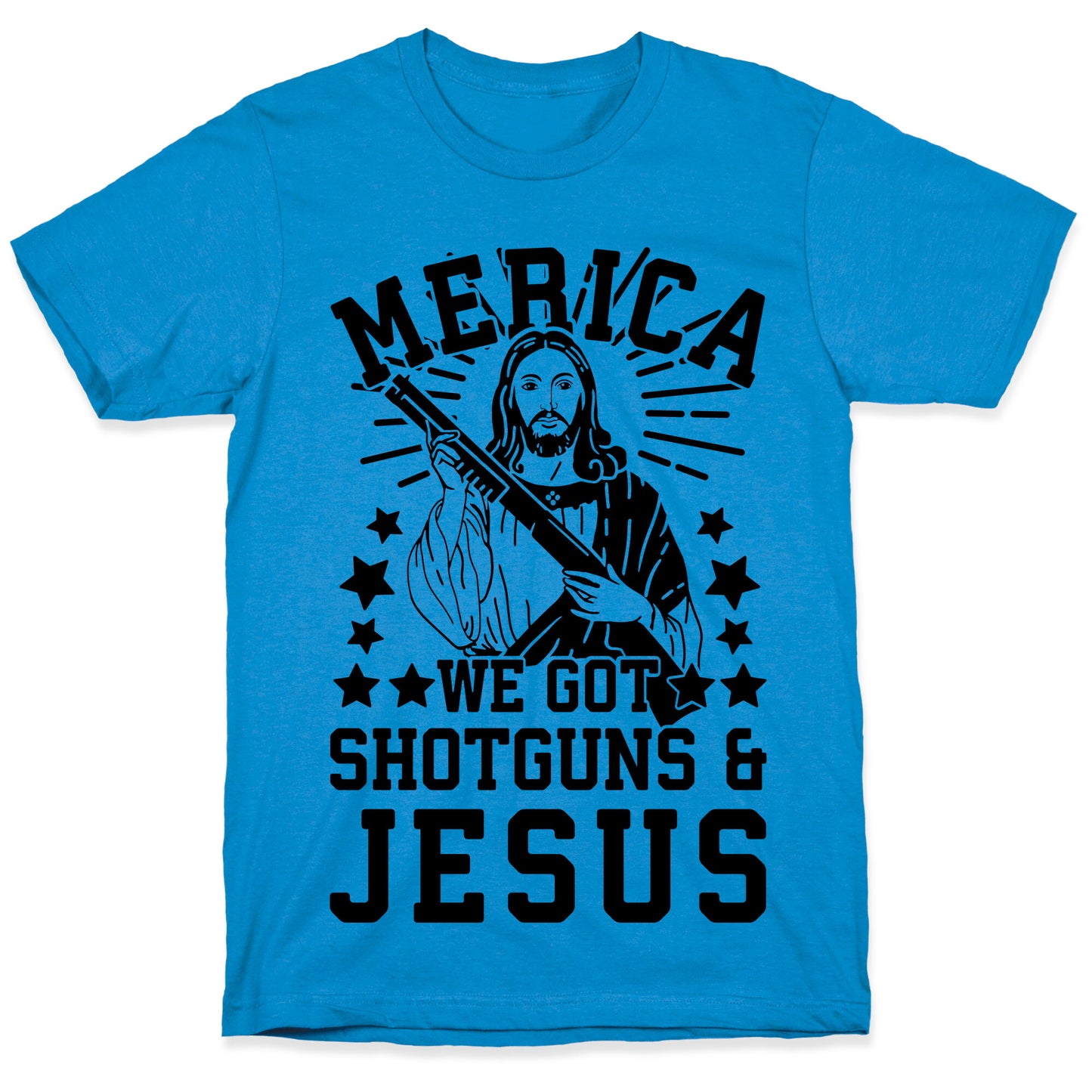 MERICA We Got Shotguns And Jesus T-Shirt