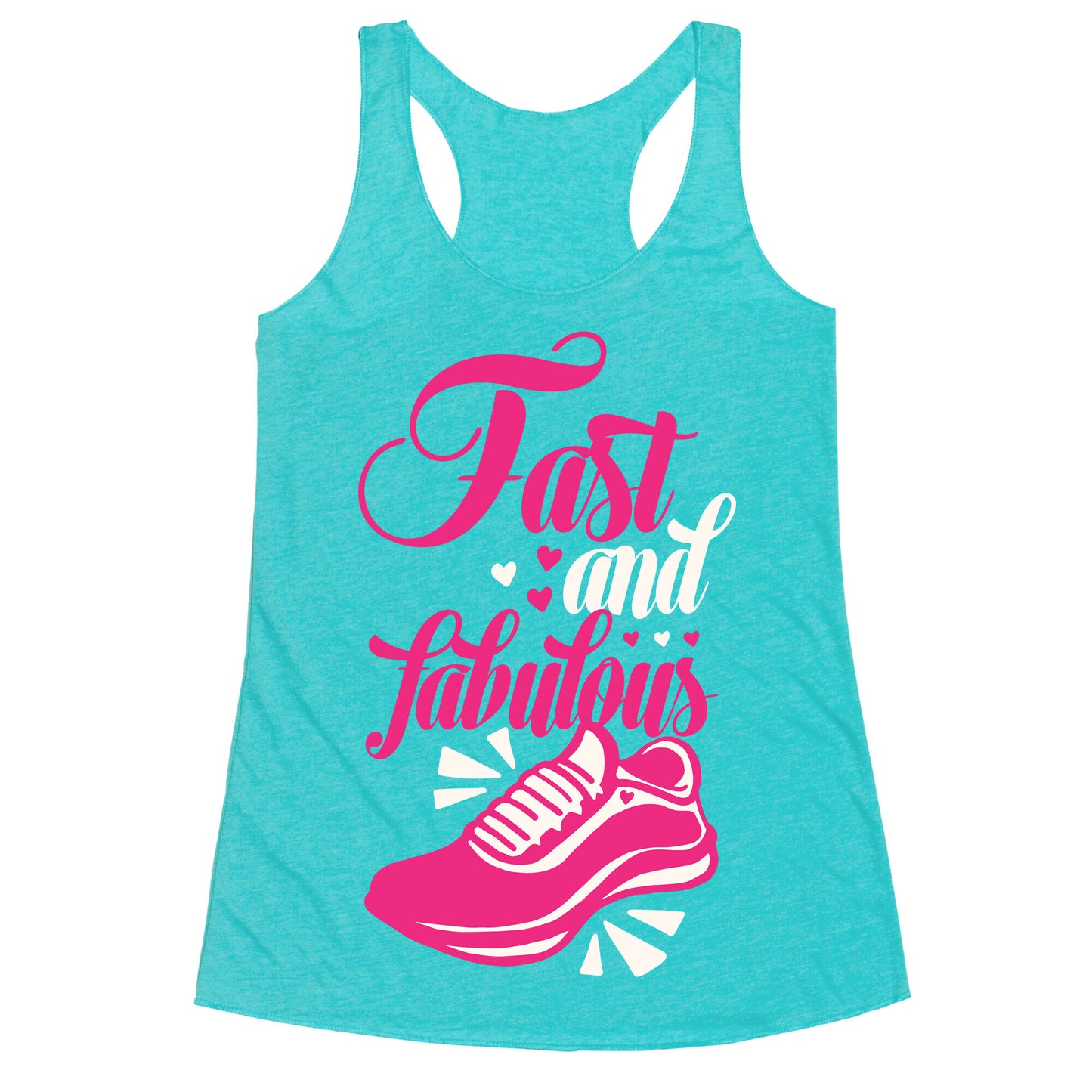 Fast and Fabulous Racerback Tank