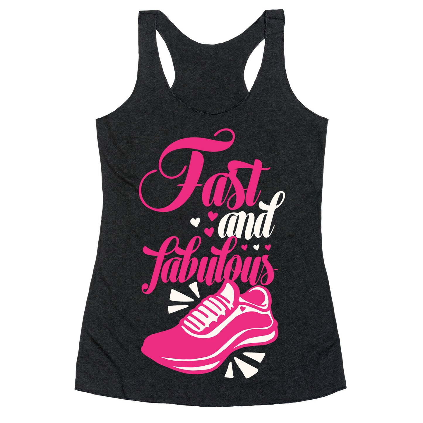Fast and Fabulous Racerback Tank