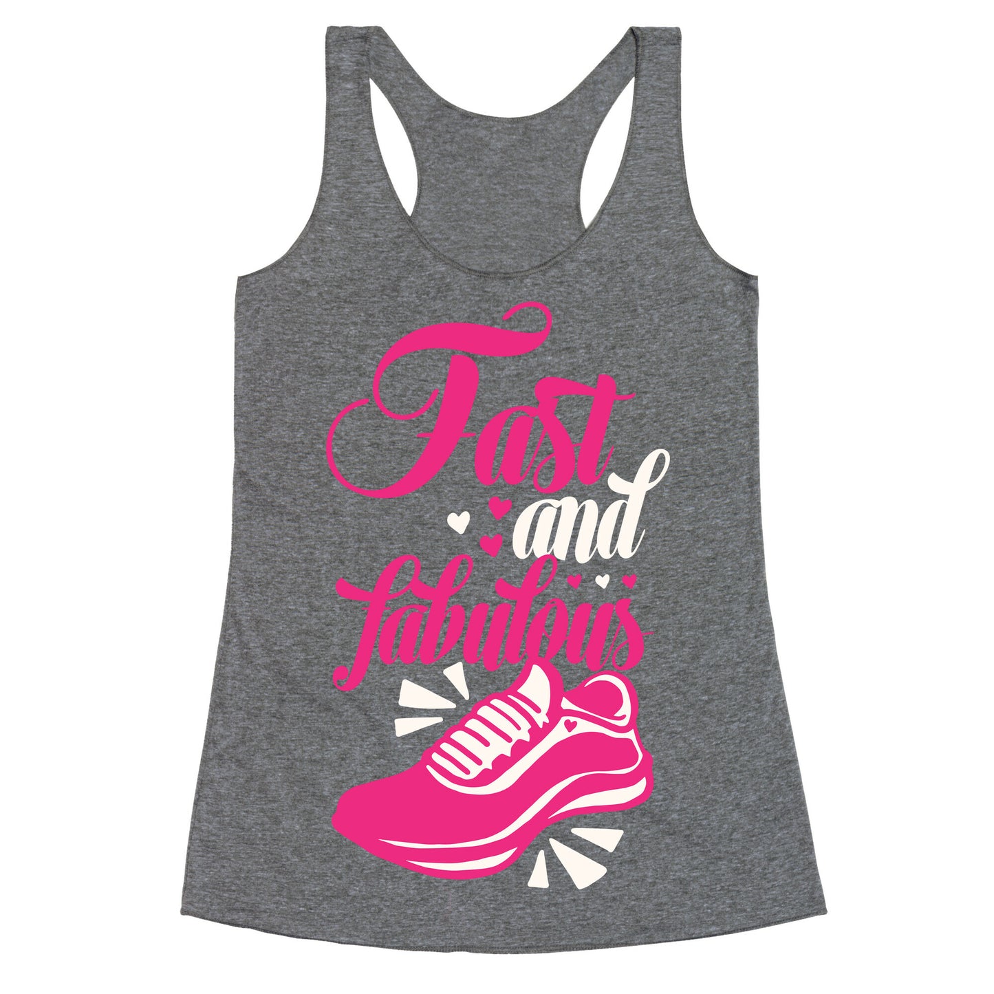 Fast and Fabulous Racerback Tank