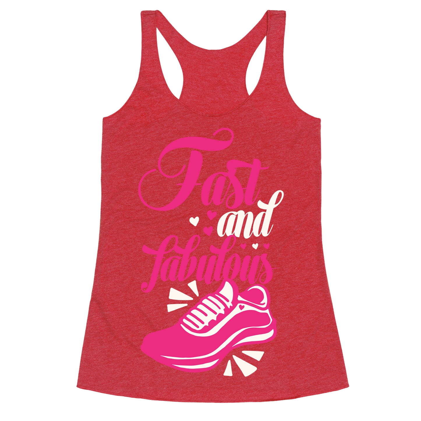 Fast and Fabulous Racerback Tank