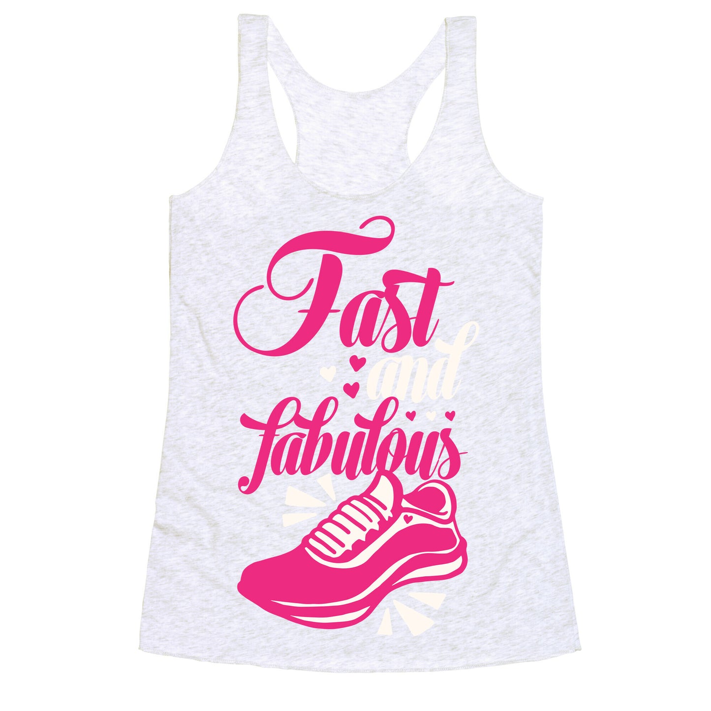 Fast and Fabulous Racerback Tank