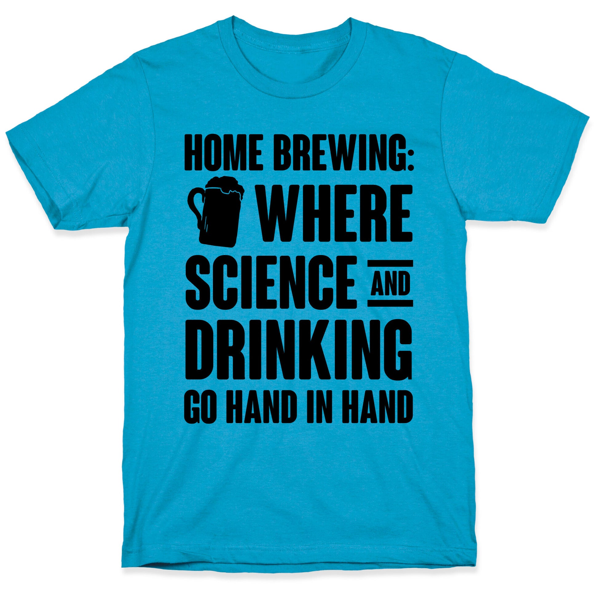 Home Brewing: Where Science And Drinking Go Hand In Hand Unisex Triblend Tee