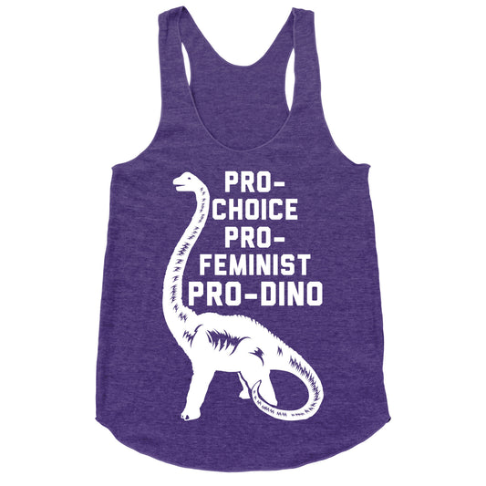 Pro-Choice Pro-Feminist Pro-Dino Racerback Tank