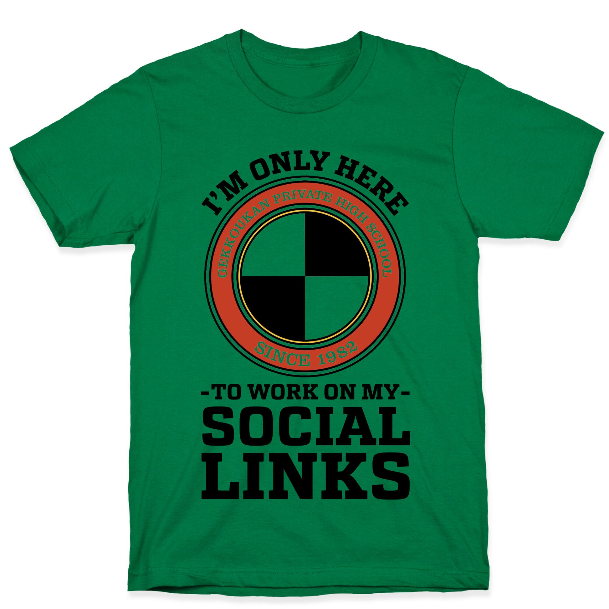 I'm Only Here To Work On My Social Links T-Shirt