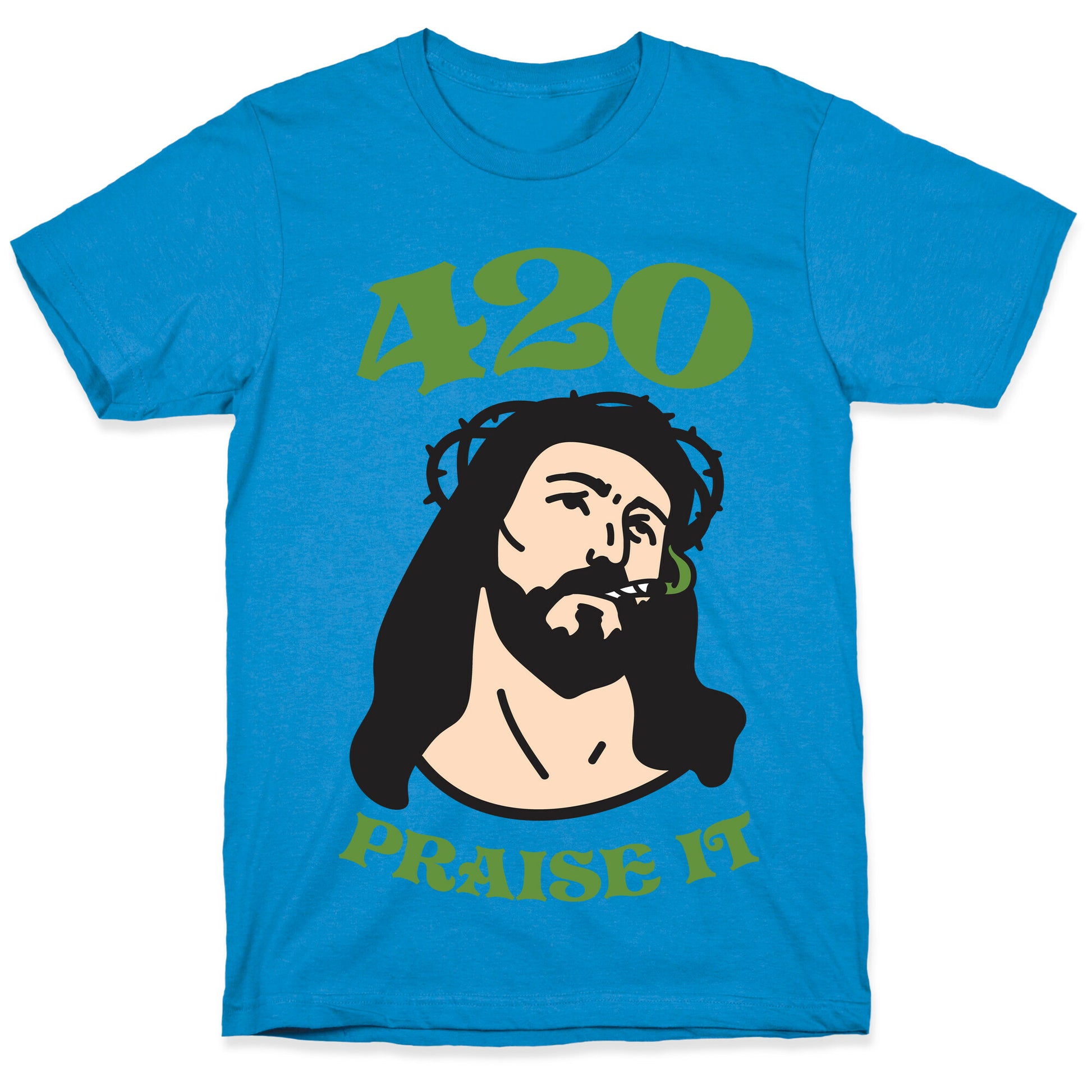 420 Praise It T-Shirt