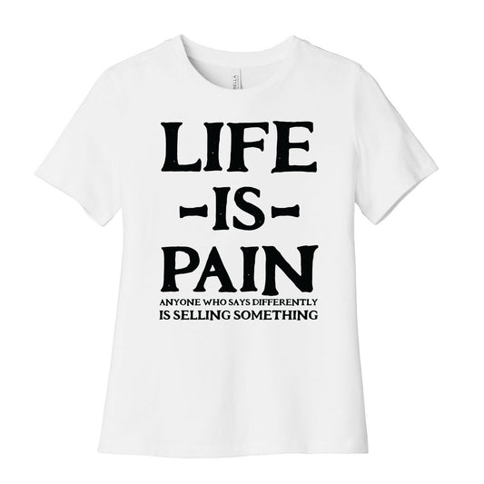 Life is Pain Women's Cotton Tee
