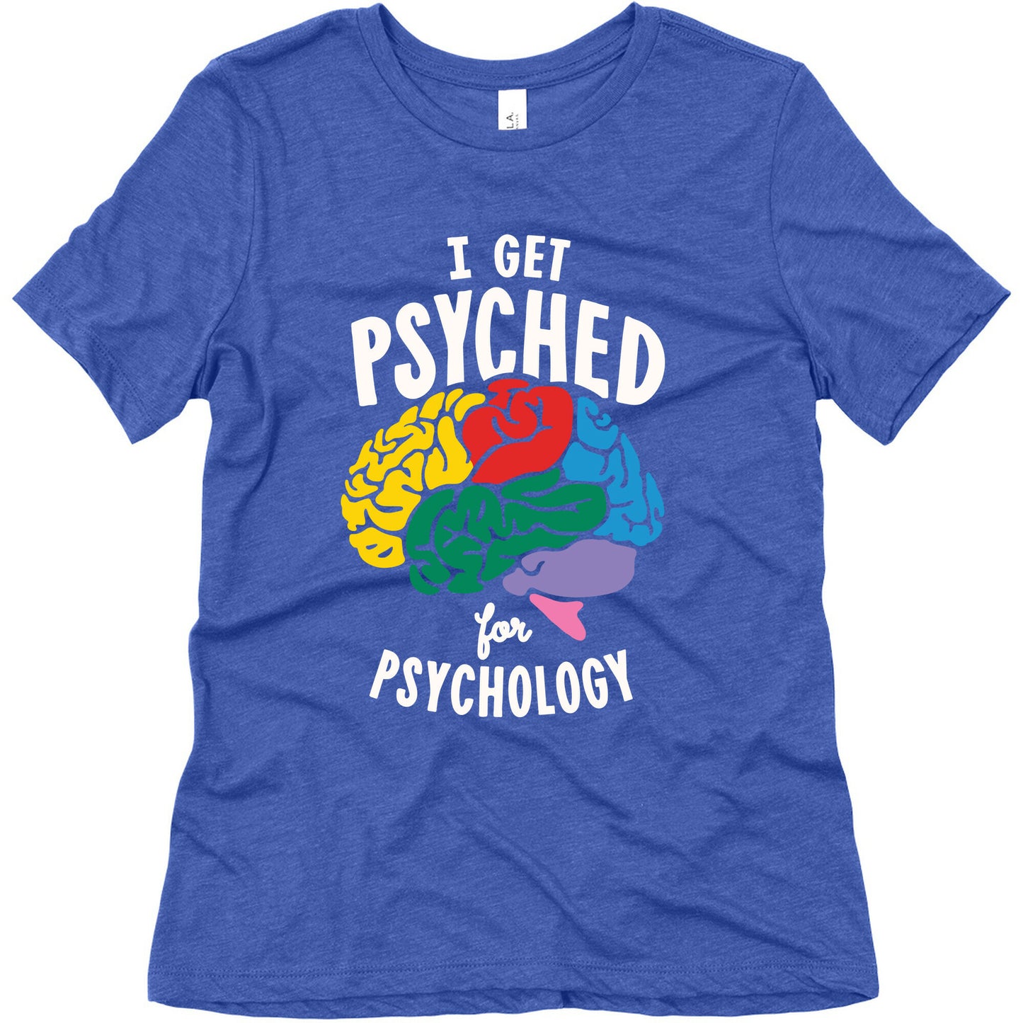 I Get Psyched for Psychology Women's Triblend Tee
