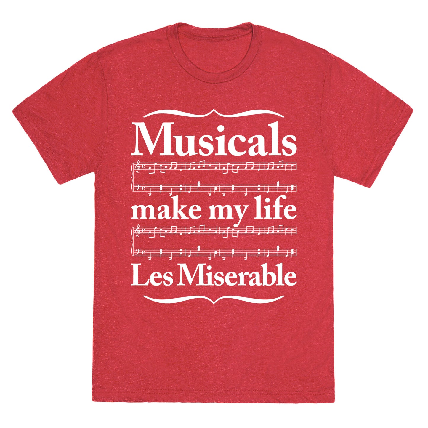 Musicals Make My Life Les Miserable Unisex Triblend Tee