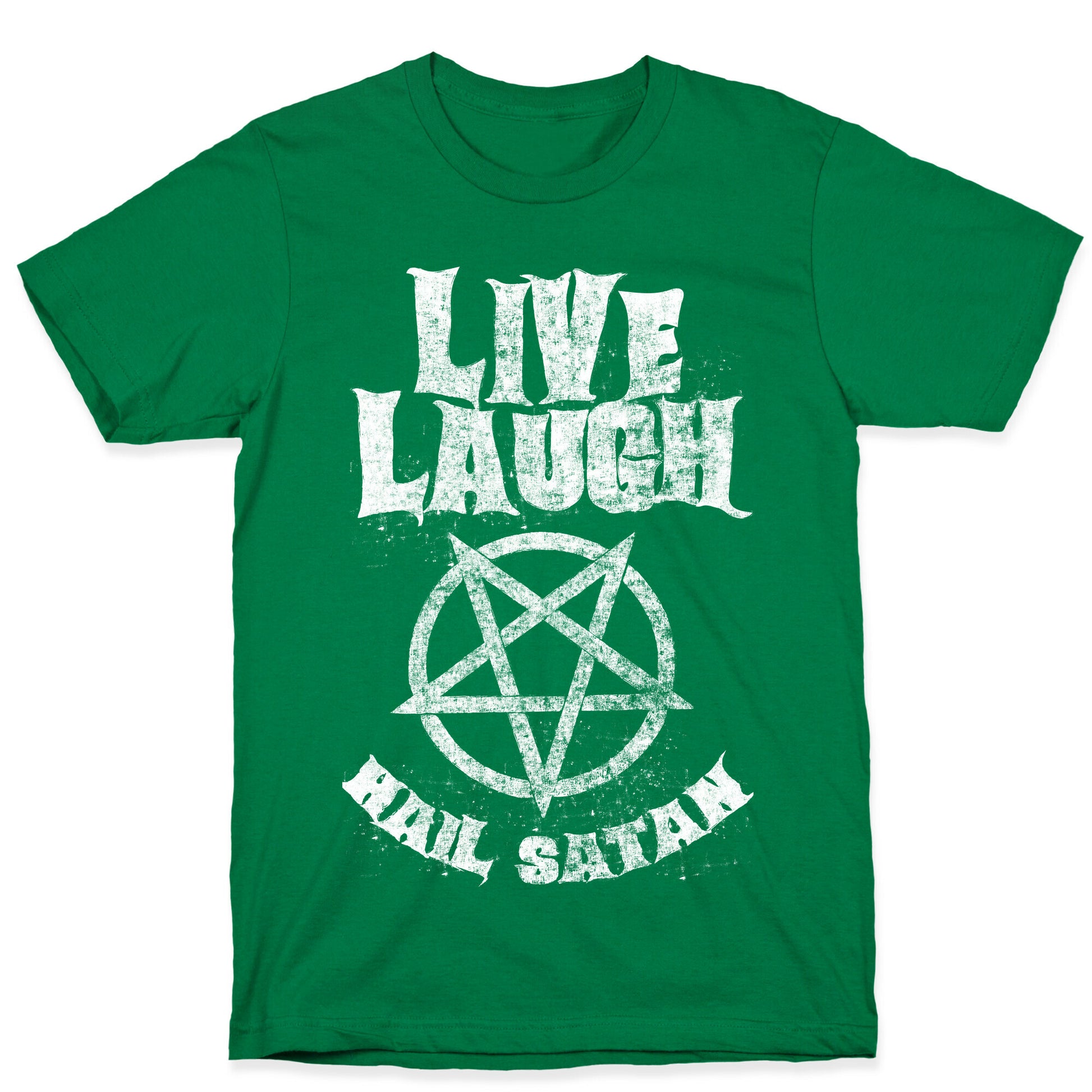 Live Laugh Hail Satan T-Shirt