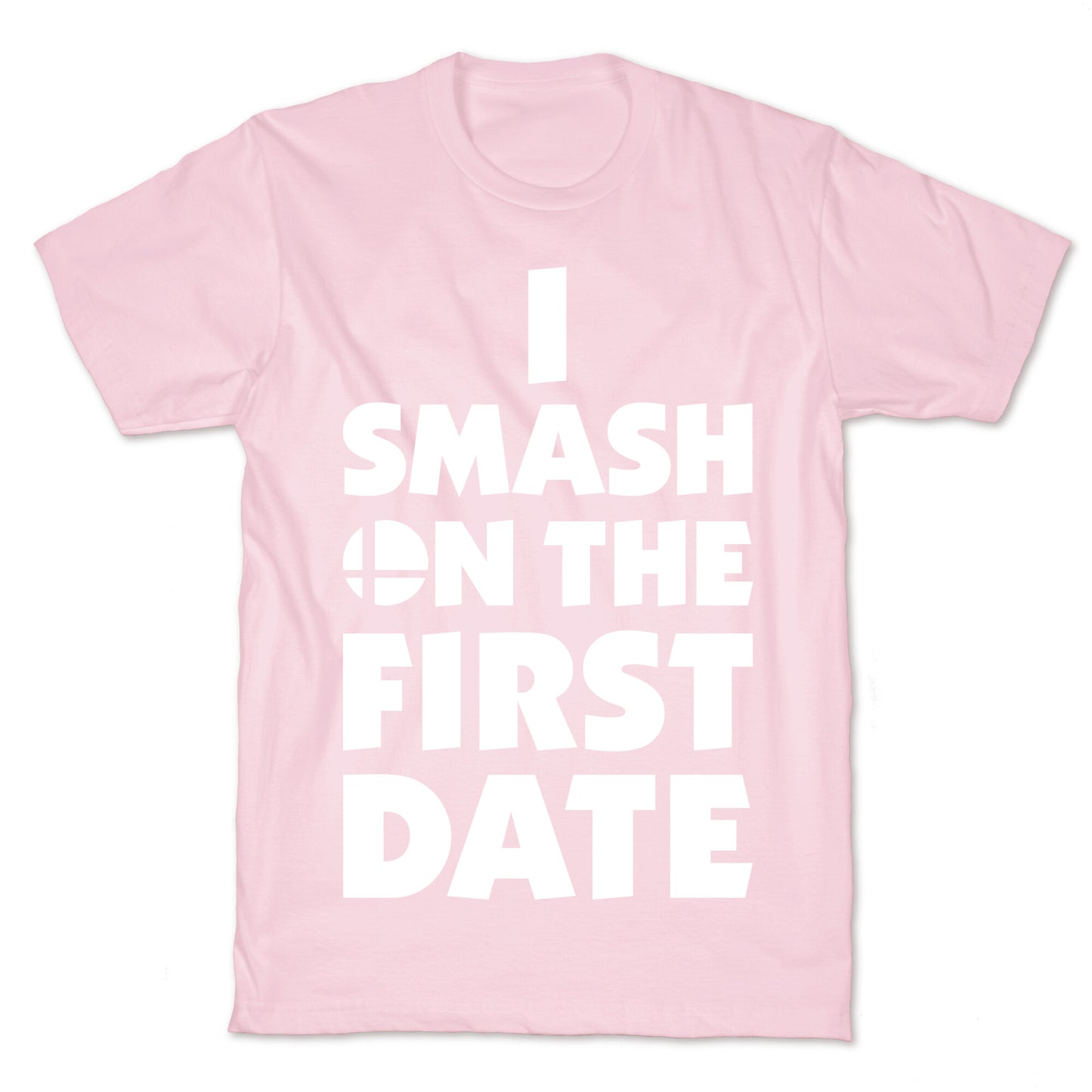 I Smash On The First Date T-Shirt