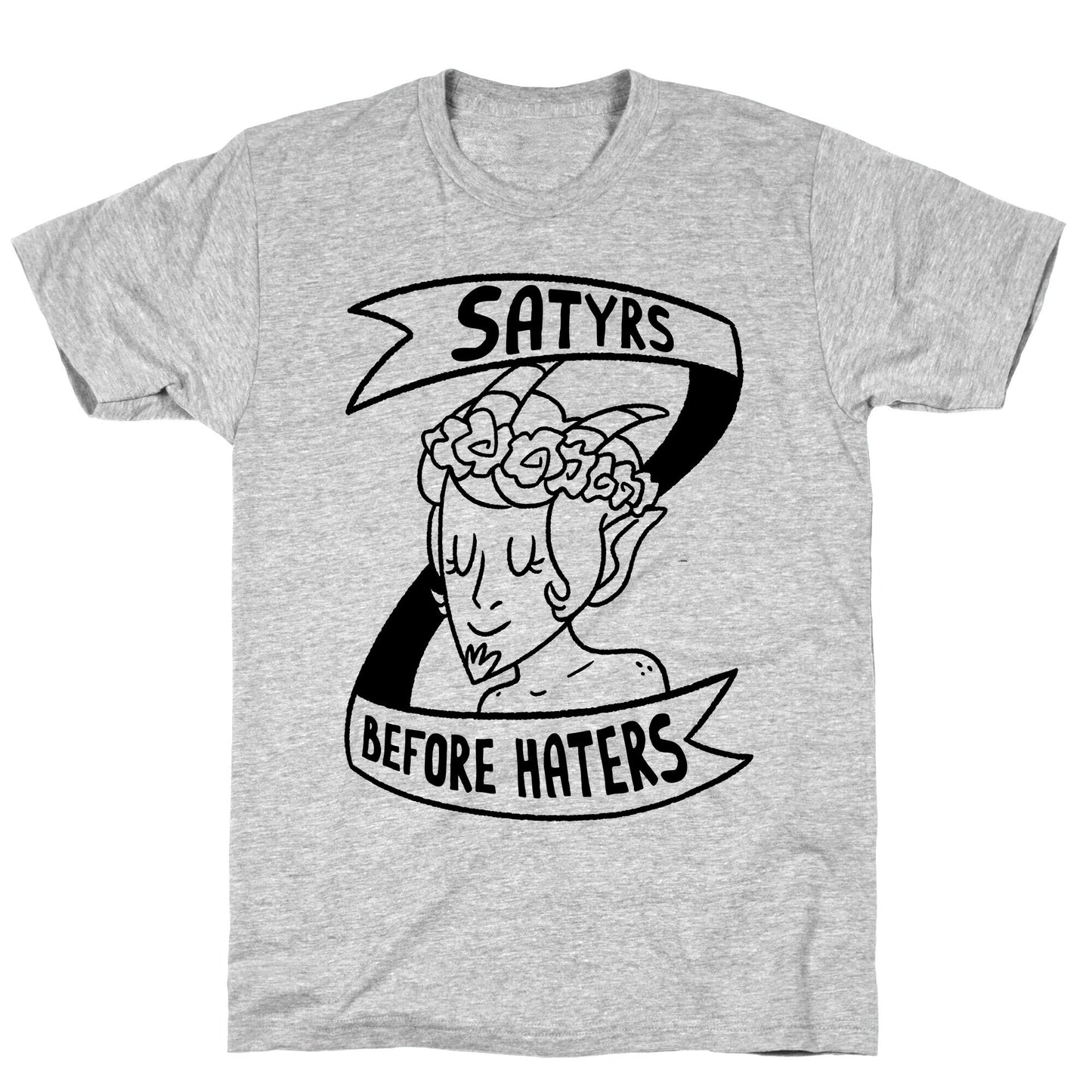 Satyrs Before Haters T-Shirt