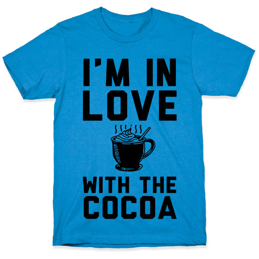I'm in Love with the Cocoa (hot chocolate) T-Shirt