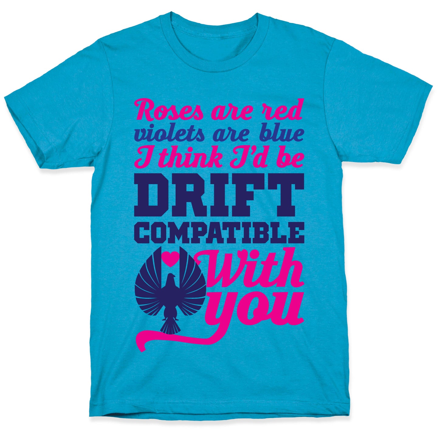 I Think I'd Be Drift Compatible With You Unisex Triblend Tee