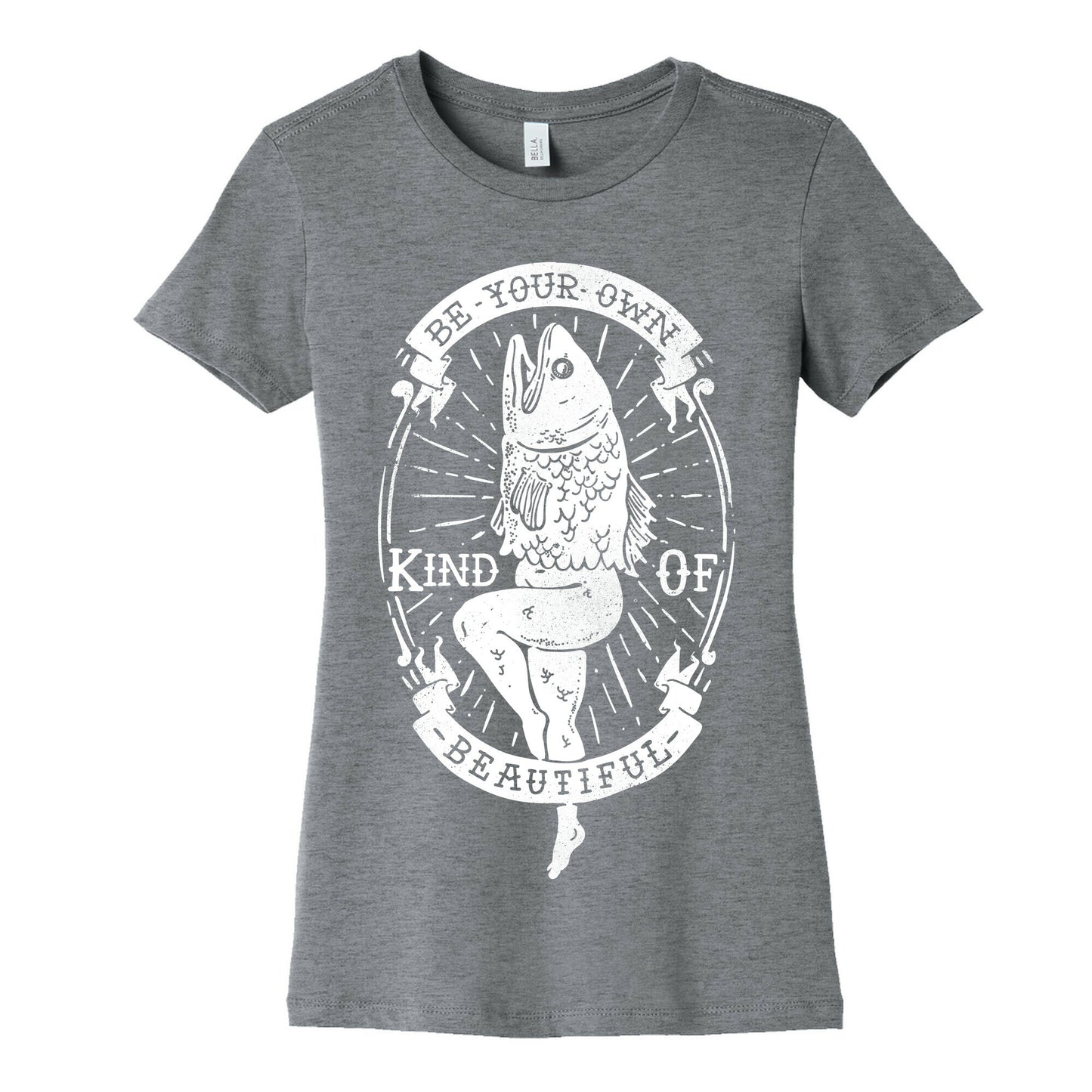 Be Your Own Kind Of Beautiful Reversed Mermaid Women's Cotton Tee