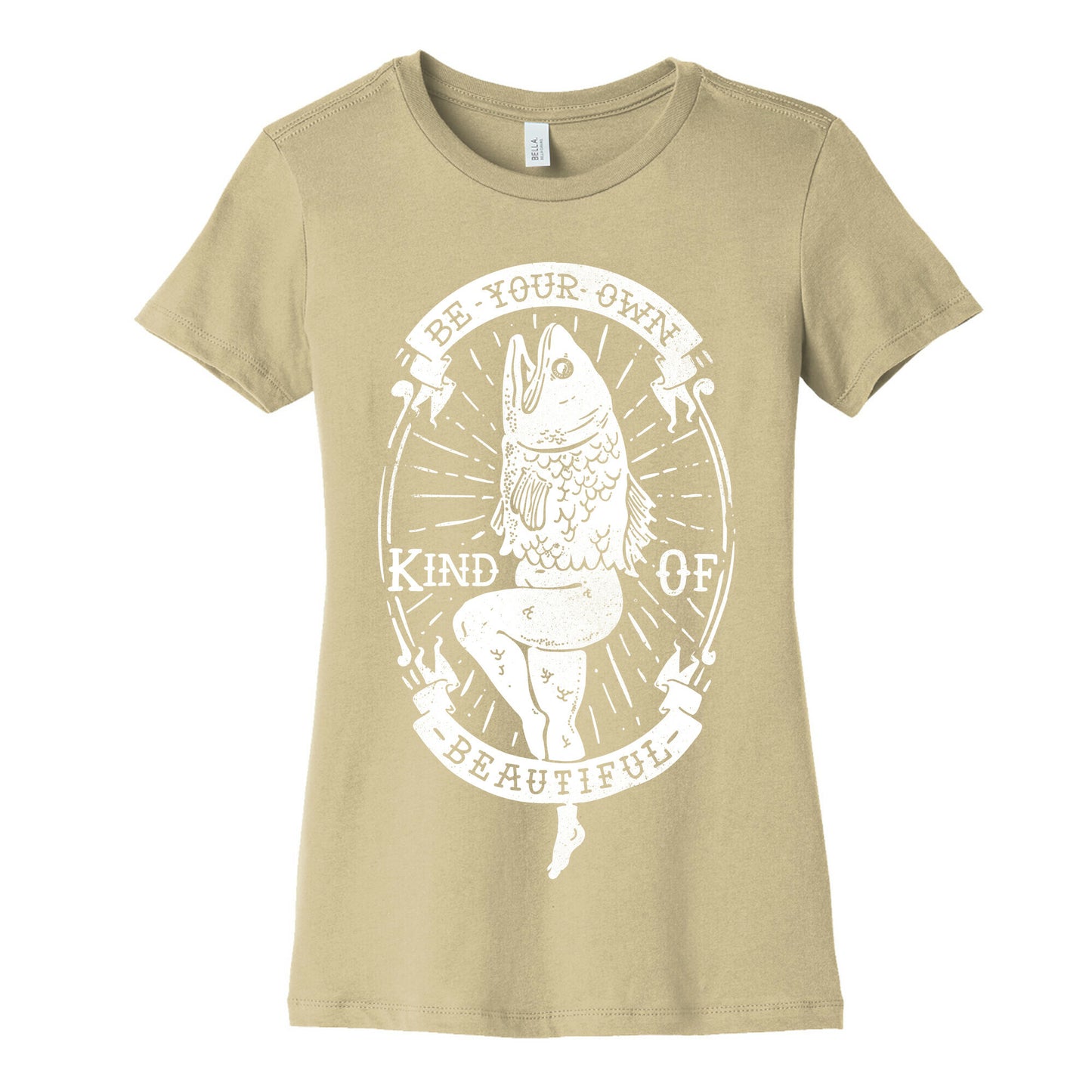 Be Your Own Kind Of Beautiful Reversed Mermaid Women's Cotton Tee
