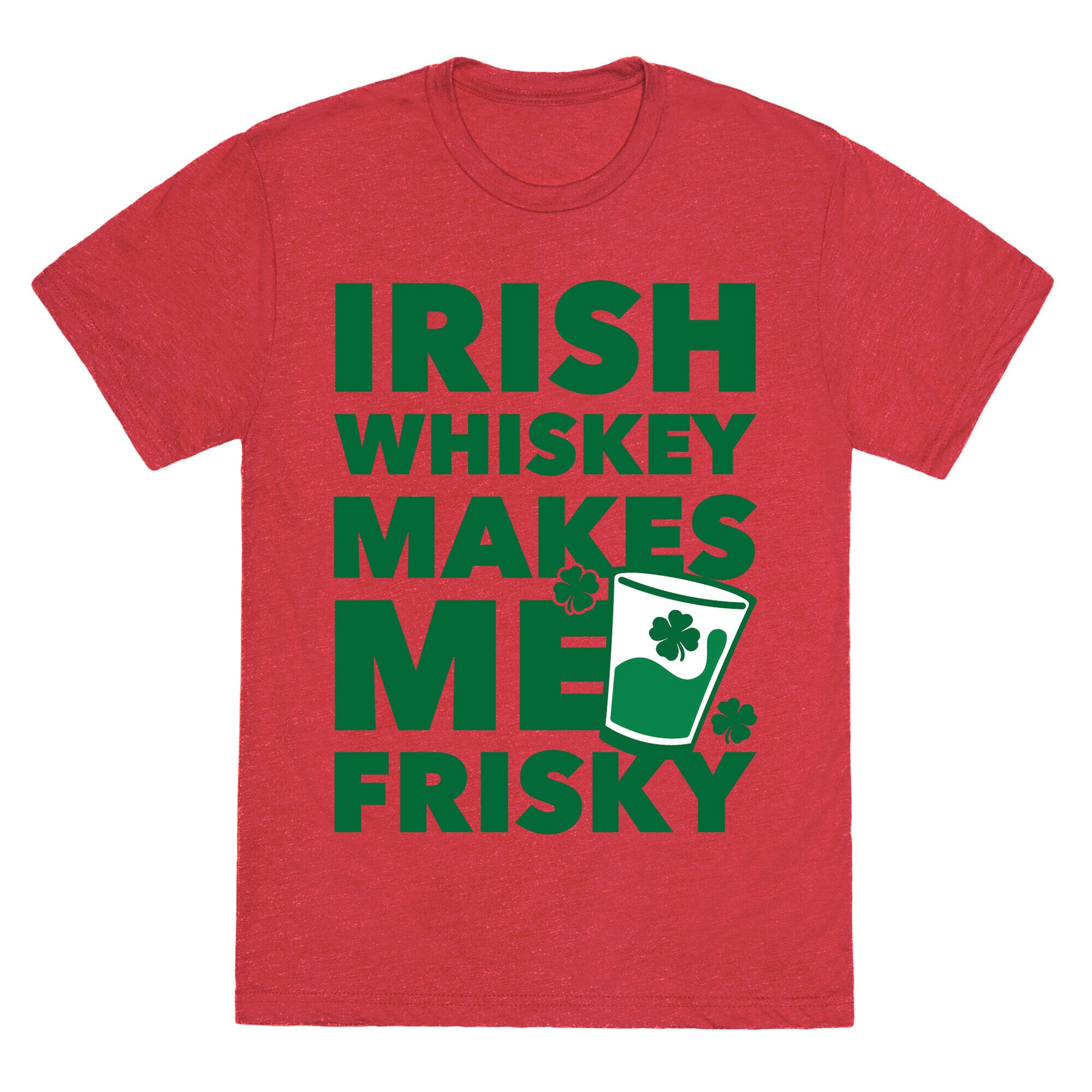 Irish Whiskey Makes Me Frisky Unisex Triblend Tee
