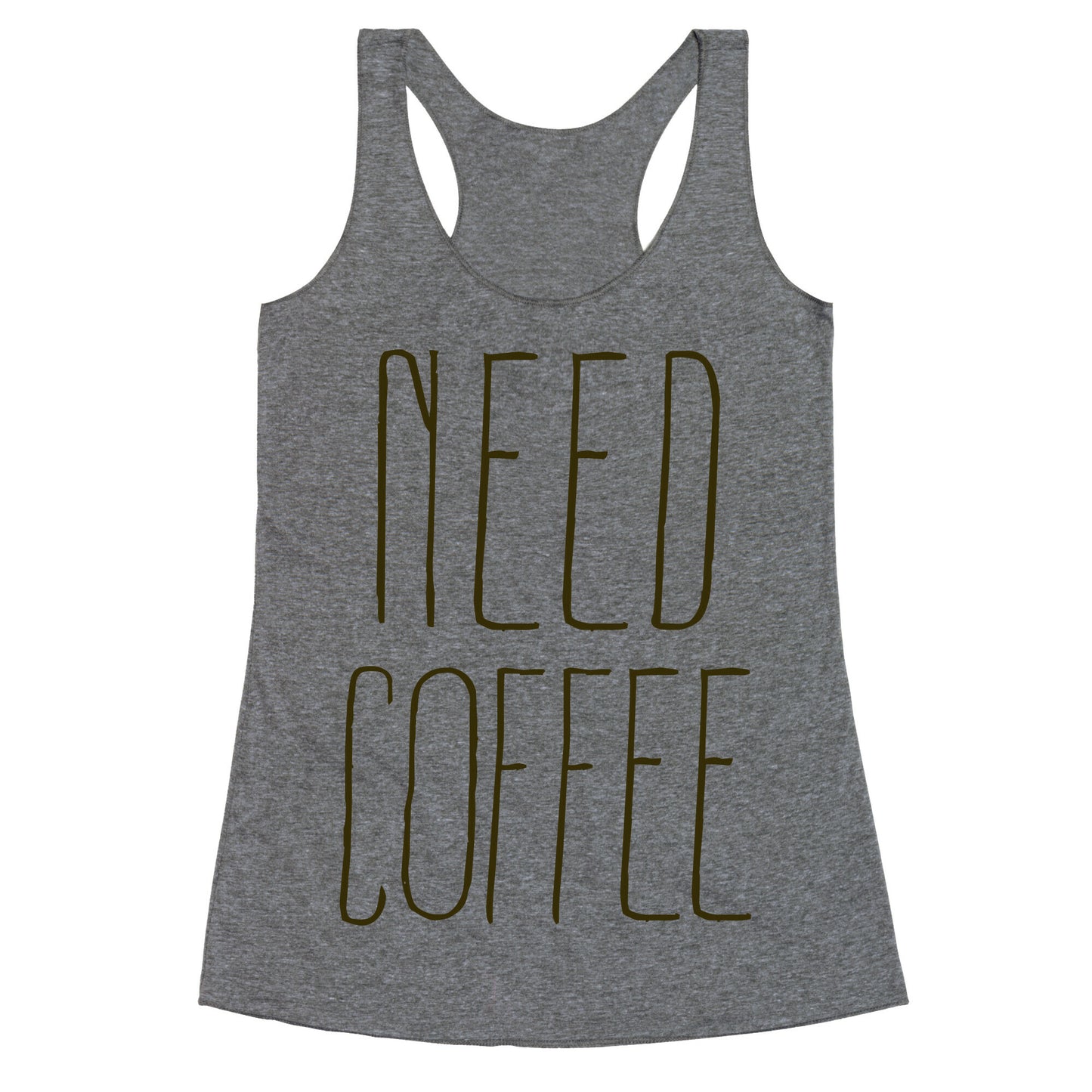 Need Coffee Racerback Tank