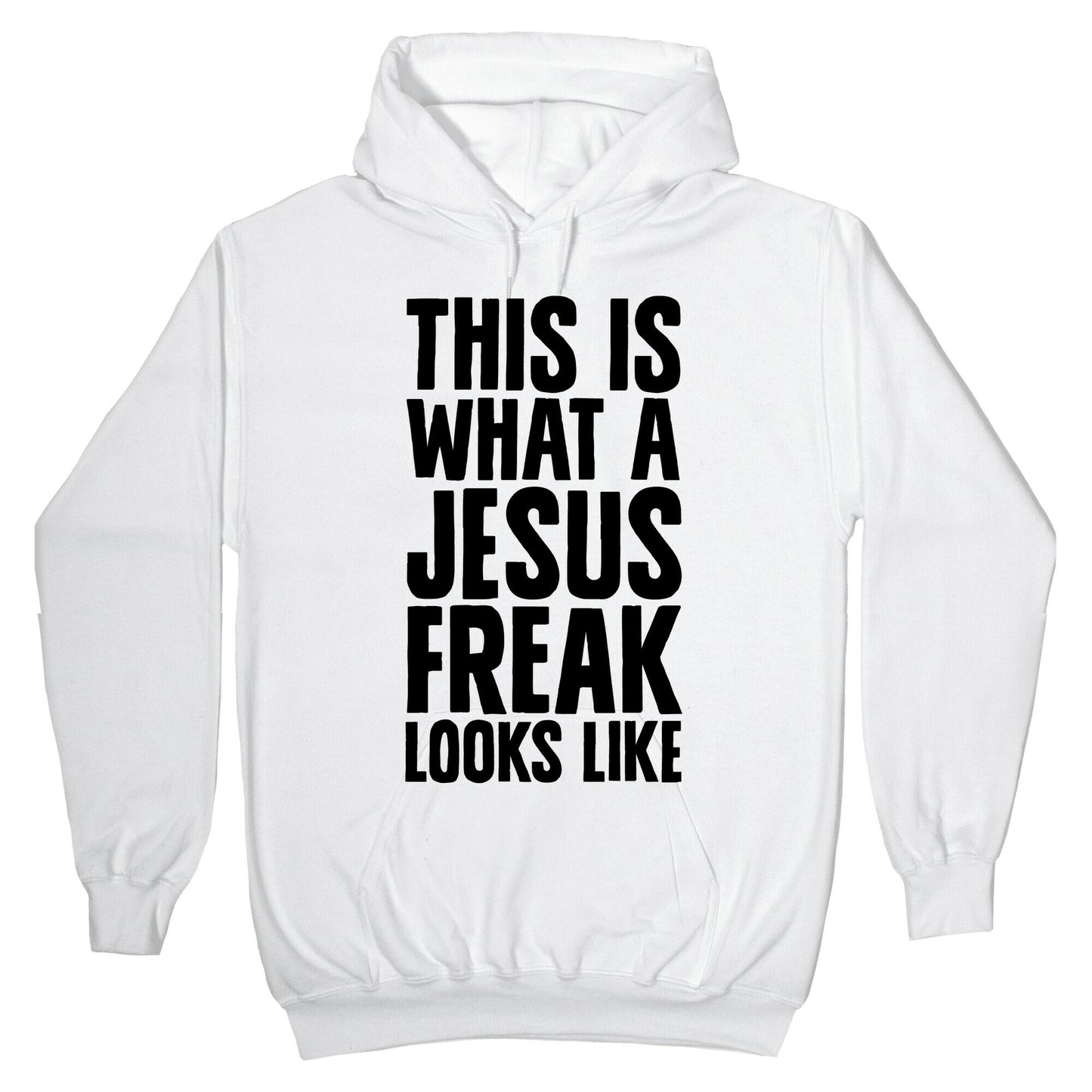 This is What a Jesus Freak Looks Like Hoodie