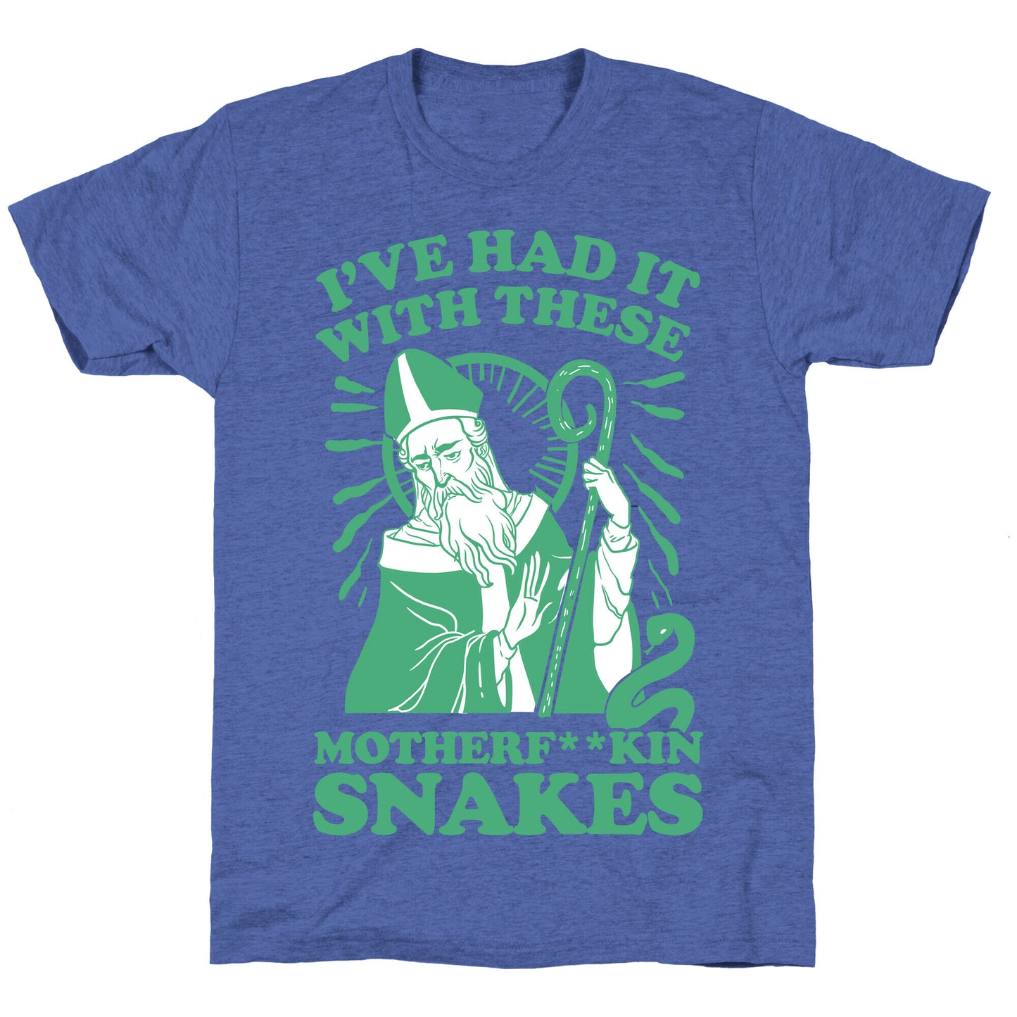 I've Had It With These Motherf**kin Snakes Unisex Triblend Tee