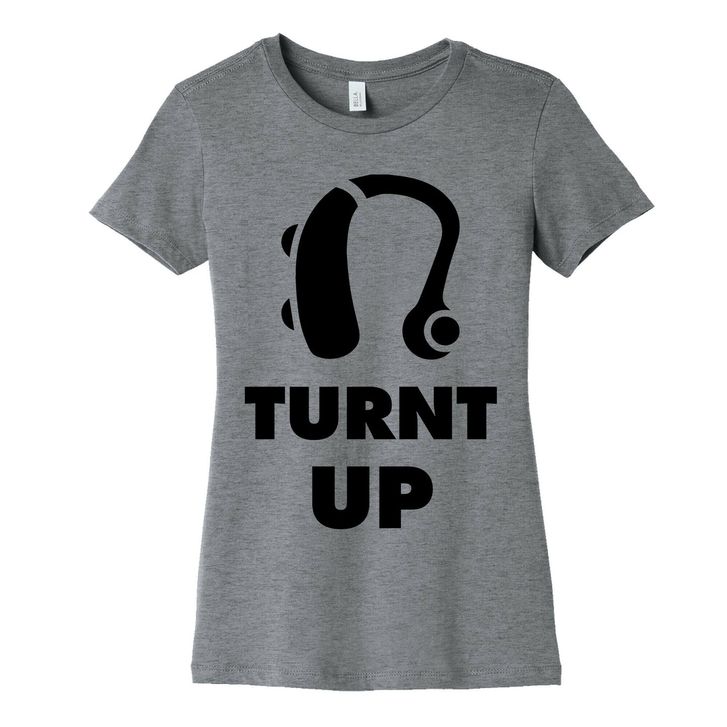 Turnt Up Hearing Aid Women's Cotton Tee