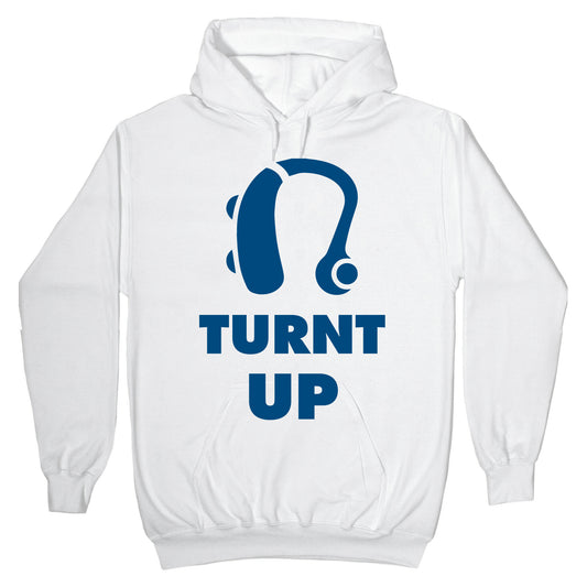 Turnt Up Hearing Aid Hoodie