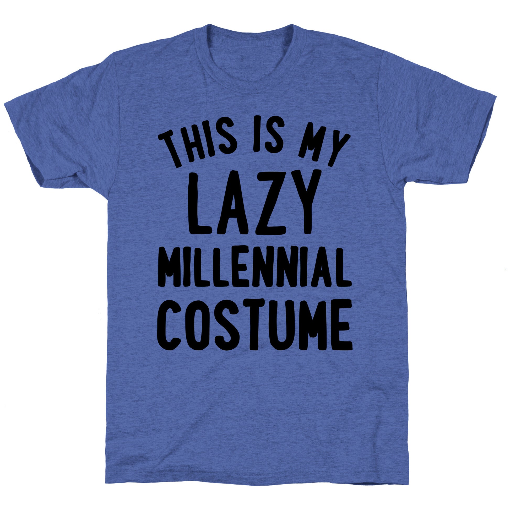 This is My Lazy Millennial Costume Unisex Triblend Tee