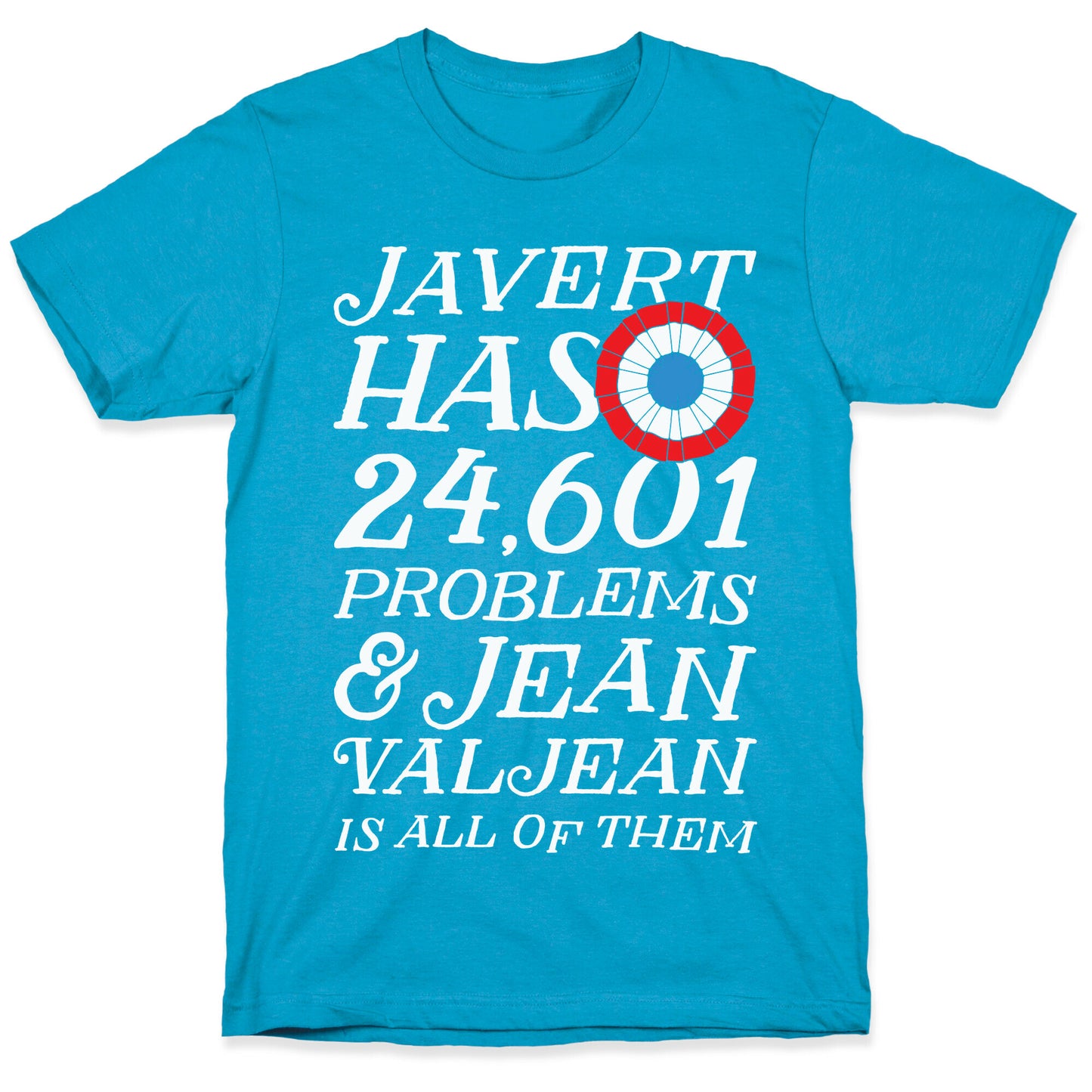 Javert Has 24,601 Problems Unisex Triblend Tee