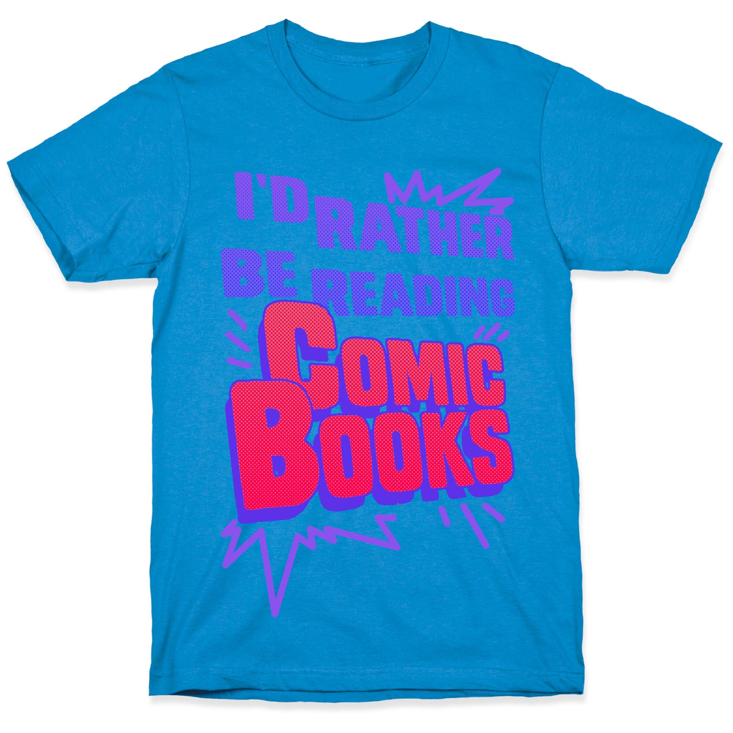I'd Rather Be Reading Comic Books T-Shirt