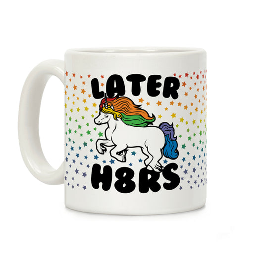 Later H8rs Coffee Mug