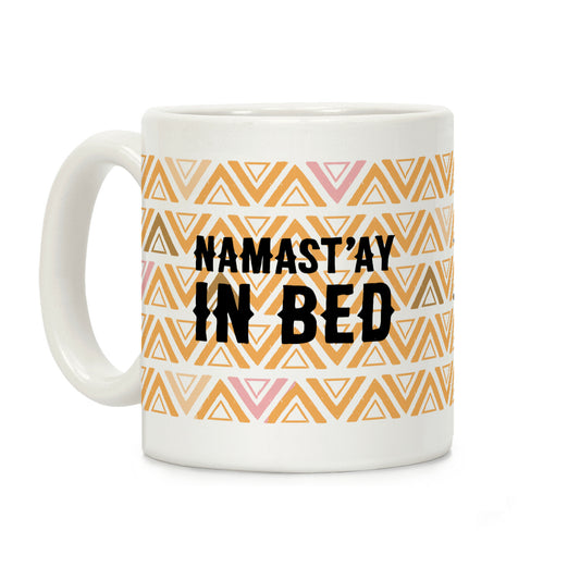 Namasta'ay In Bed Coffee Mug