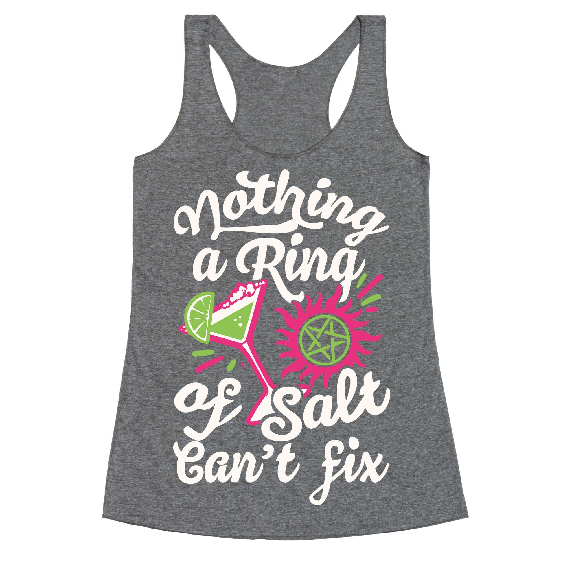 Nothing A Ring Of Salt Can't Fix Racerback Tank