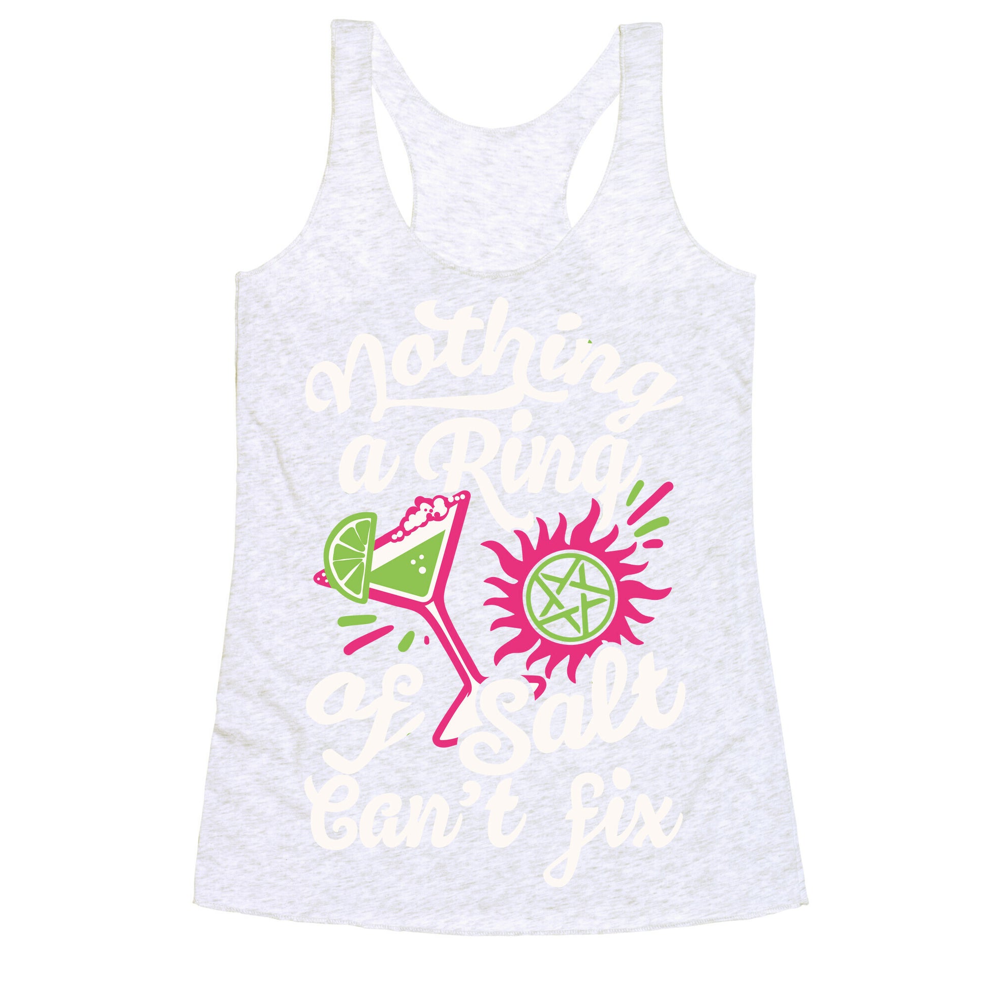 Nothing A Ring Of Salt Can't Fix Racerback Tank