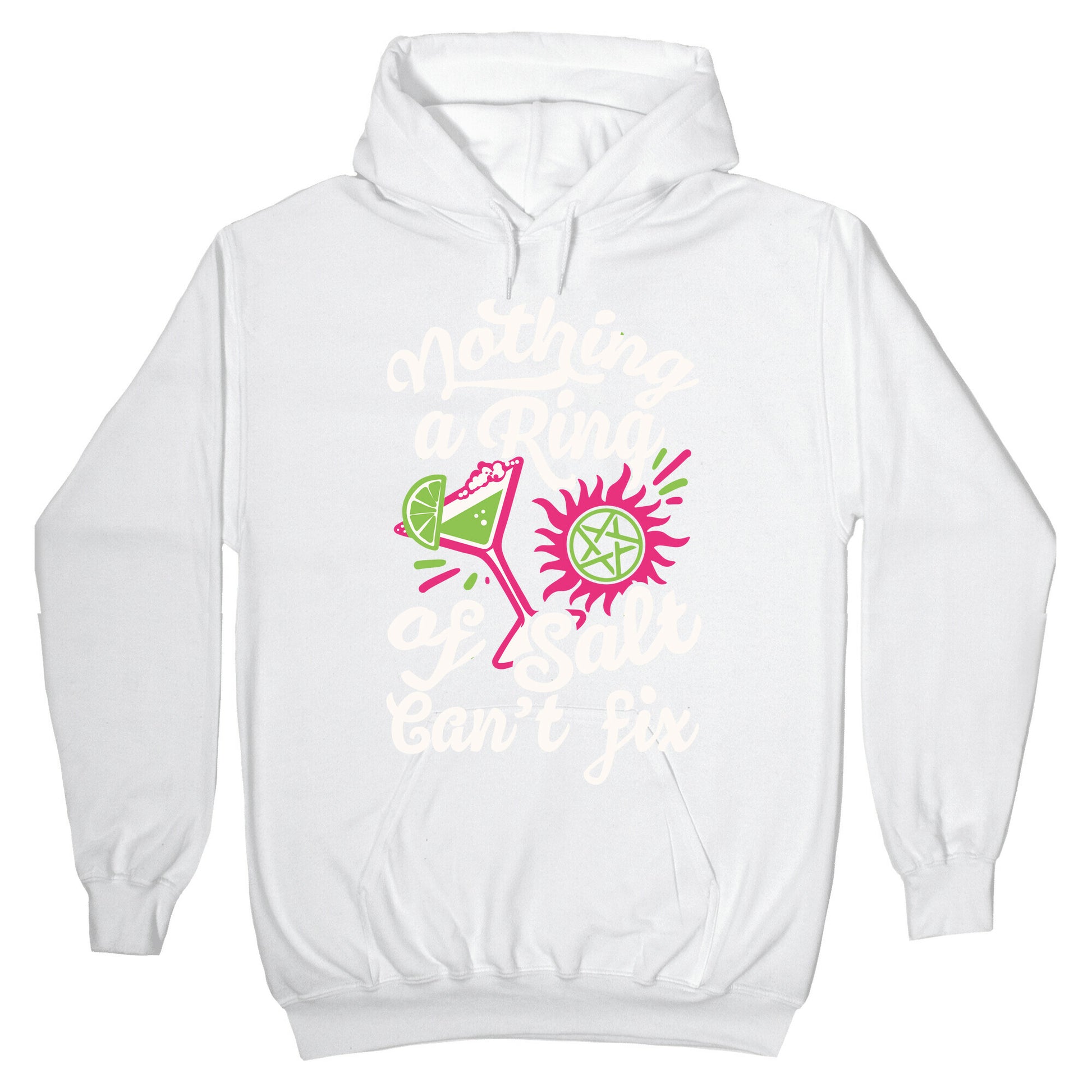Nothing A Ring Of Salt Can't Fix Hoodie