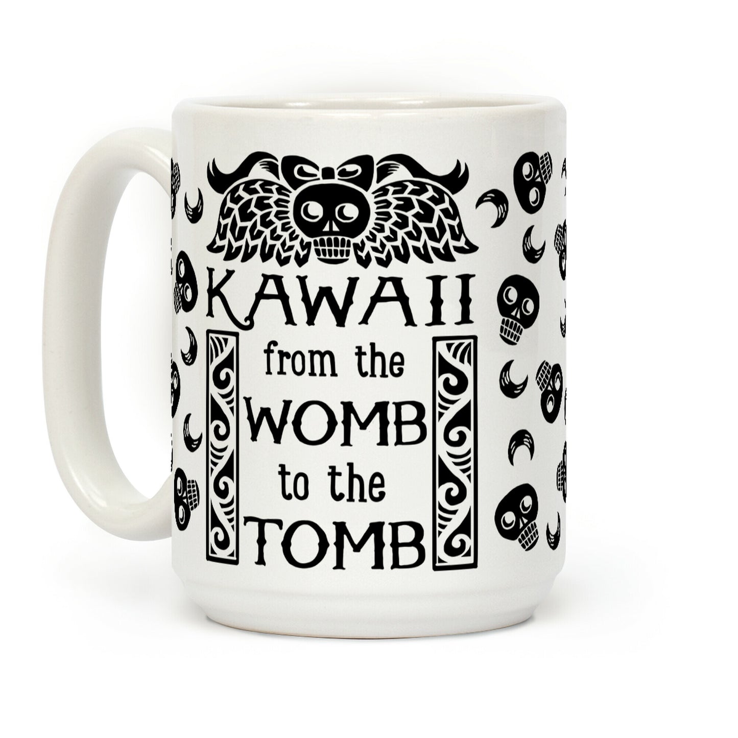 Kawaii From The Womb To The Tomb Coffee Mug