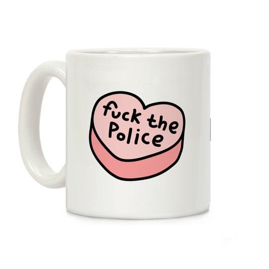 F*** The Police Conversation Heart Coffee Mug