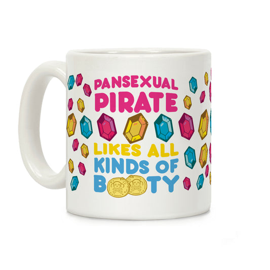 Pansexual Pirate Likes All Kinds Of Booty Coffee Mug