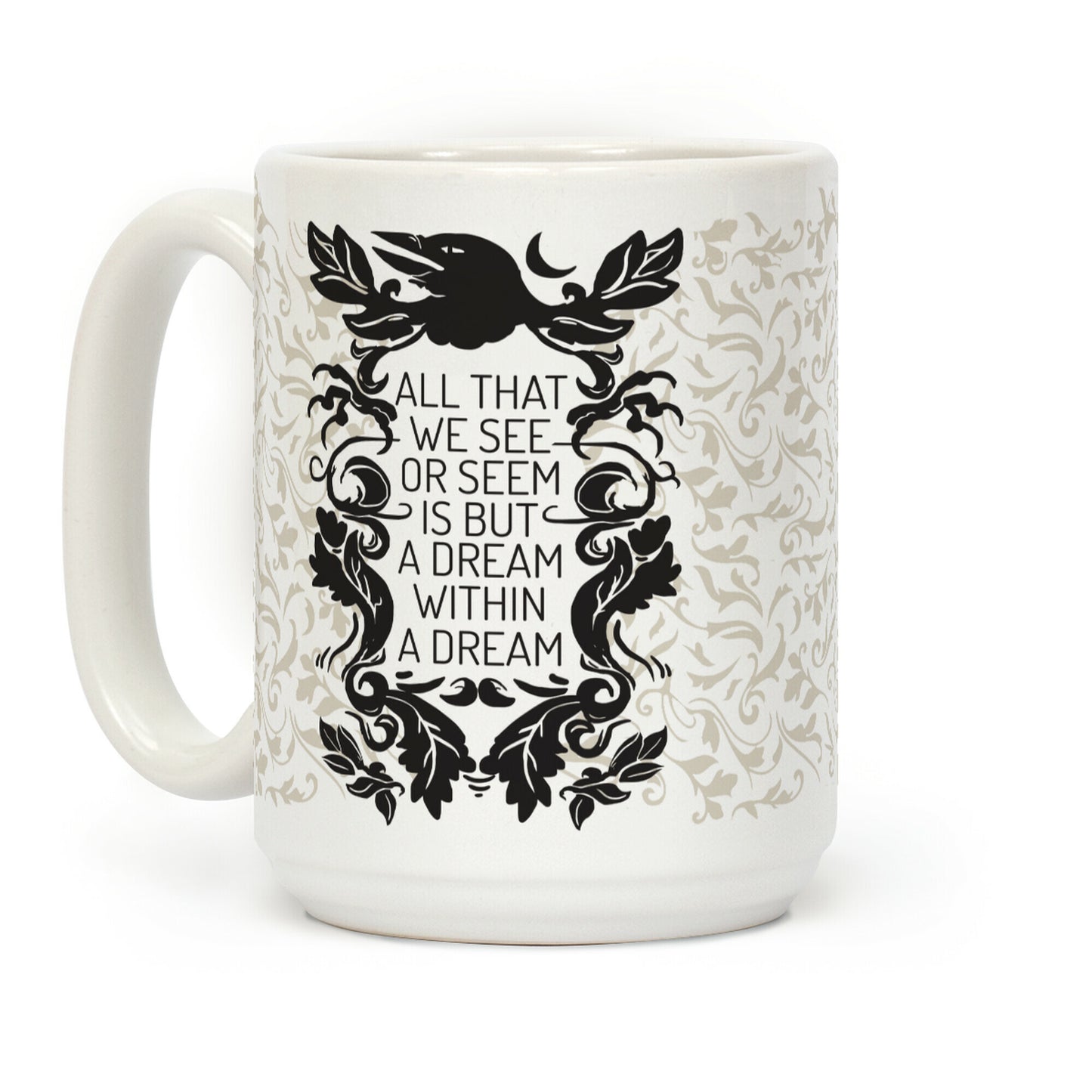 All That We See Or Seem Is But A Dream Within A Dream Coffee Mug