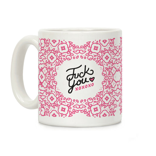 Fuck You Coffee Mug