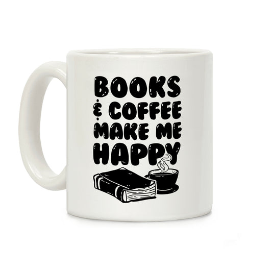 Books & Coffee Make Me Happy Coffee Mug