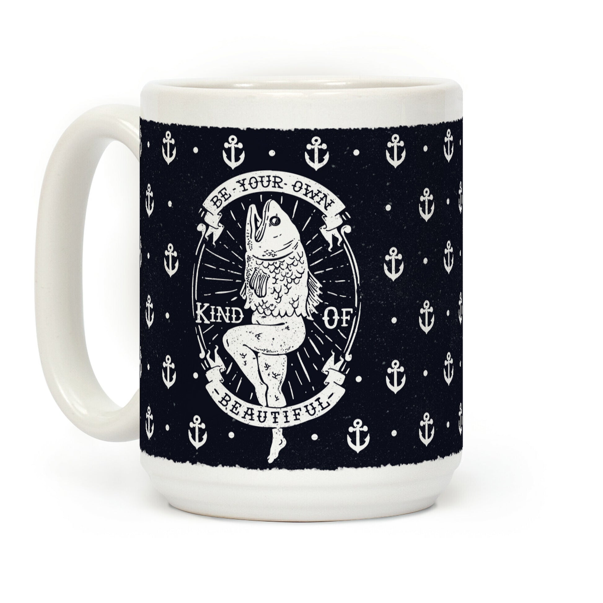 Be Your Own Kind Of Beautiful Reversed Mermaid Coffee Mug
