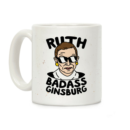Ruth Badass Ginsburg Coffee Mug