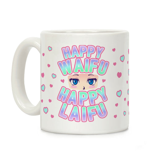 Happy Waifu Happy Laifu Coffee Mug