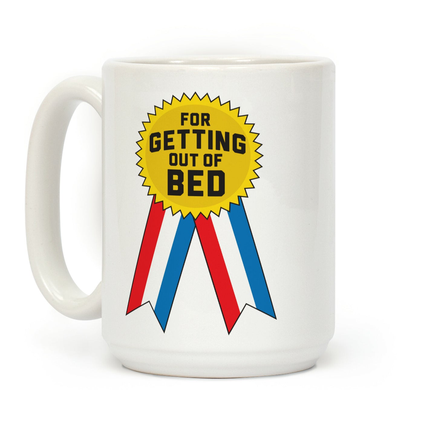 For Getting Out Of Bed Coffee Mug
