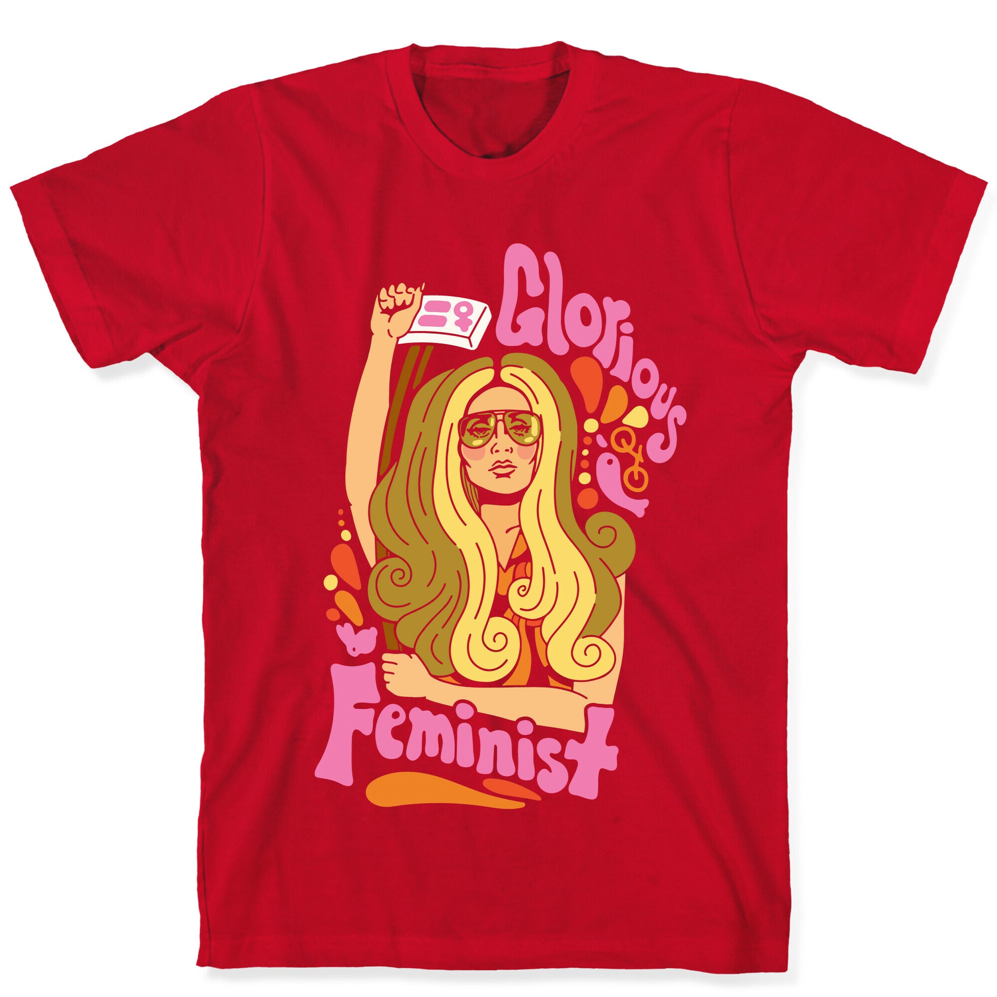 Glorious Feminist T-Shirt