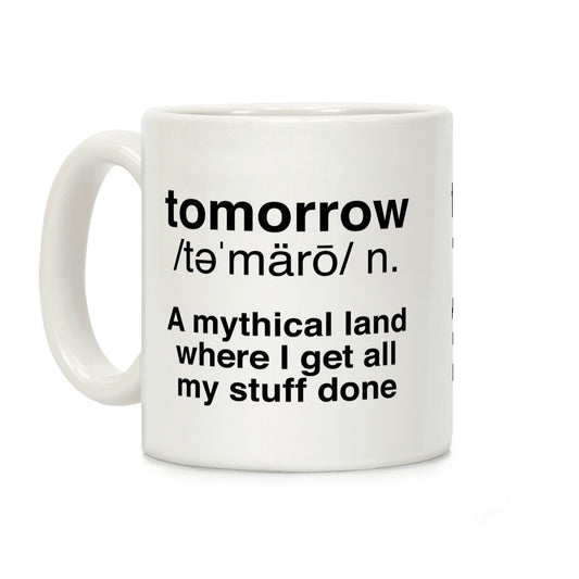 Tomorrow Definition Coffee Mug